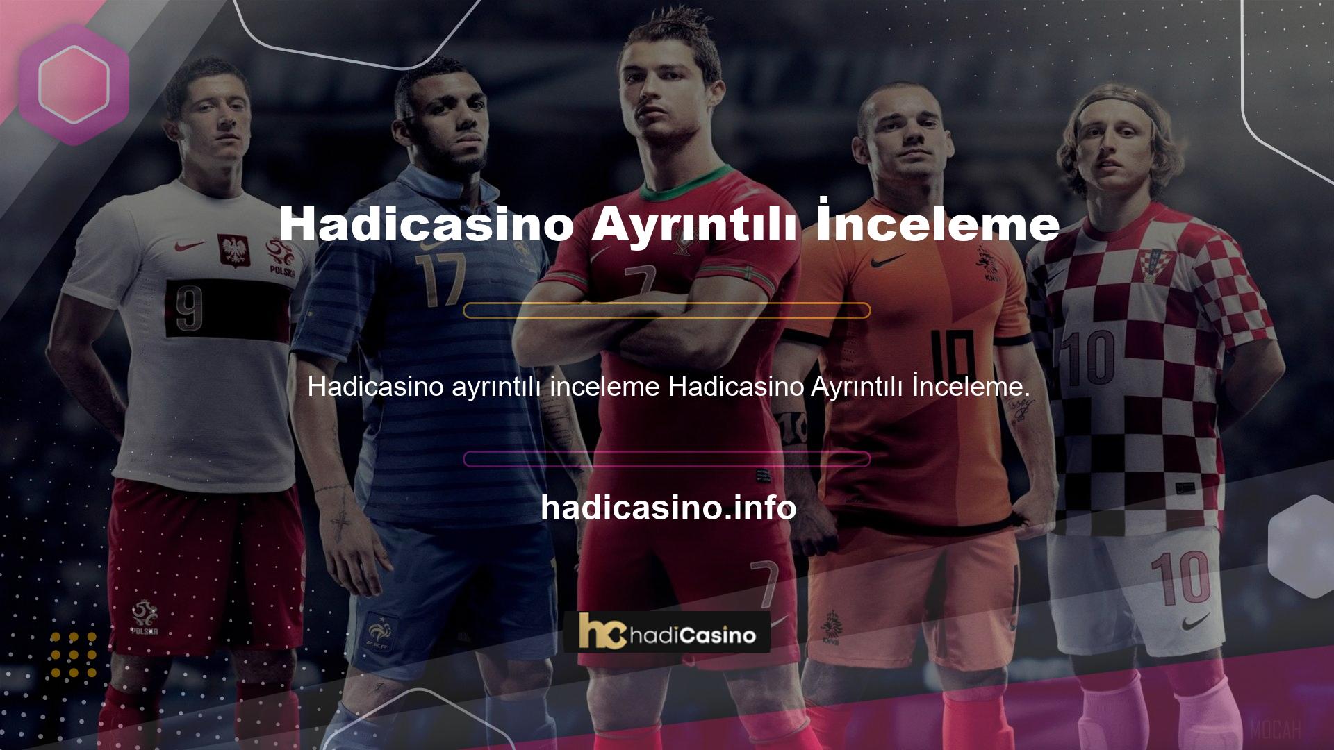 Hadicasino her zaman en nitelikli çevrimiçi casino oyunları ve spor bahisleri ile en güvenilir bölgeyi sunar